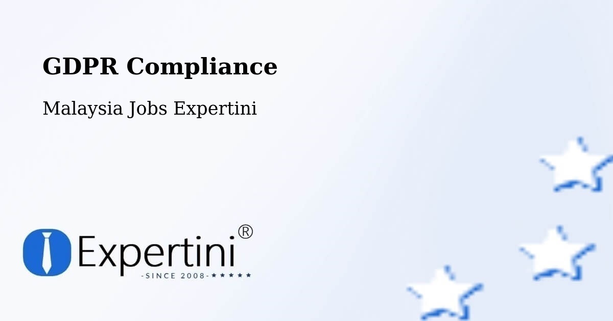 GDPR Compliance - Malaysia Jobs Expertini